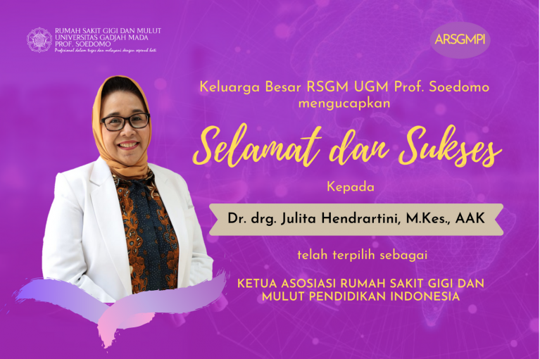 KETUA BARU ARSGMPI – RSGM UGM Prof. Soedomo